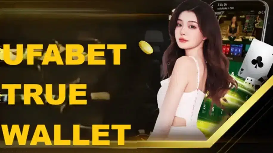 UFABET True Wallet